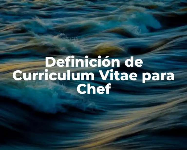 Definición de Curriculum Vitae para Chef