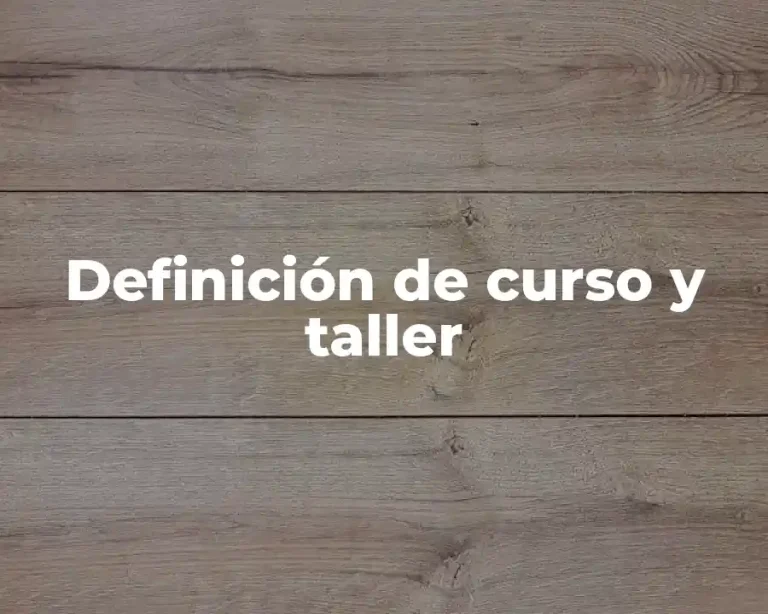 Definición de curso y taller