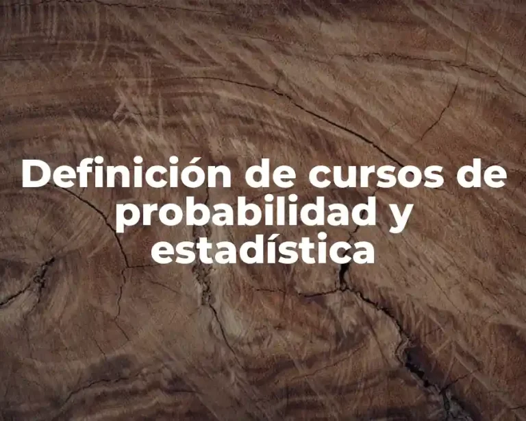 Definición de cursos de probabilidad y estadística
