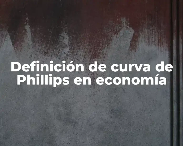 Definición de curva de Phillips en economía