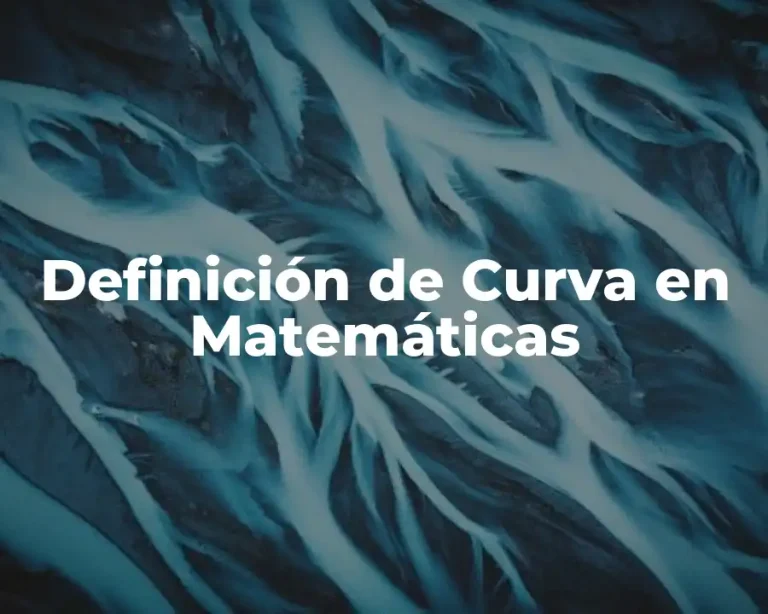 Definición de Curva en Matemáticas