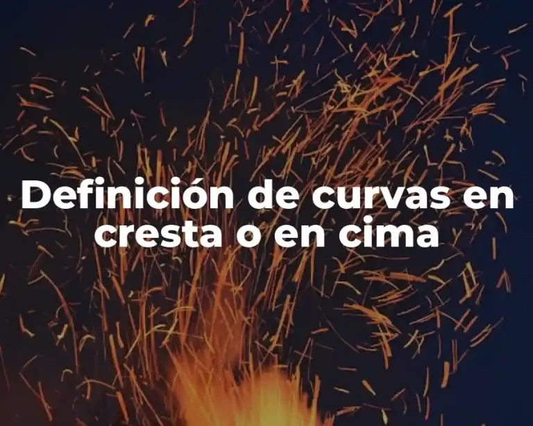 Definición de curvas en cresta o en cima