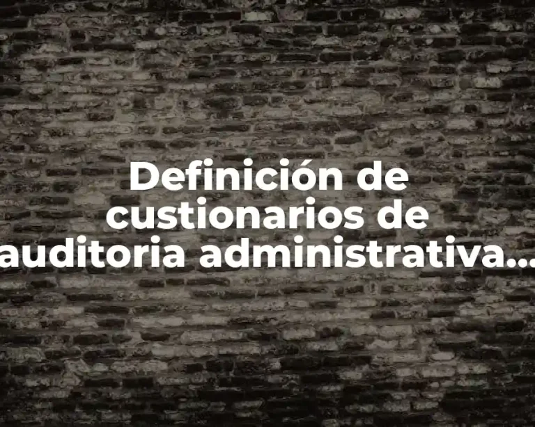 Definición de custionarios de auditoria administrativa de un hotel
