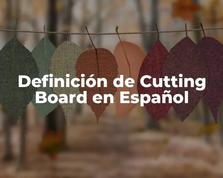 Definición de Cutting Board en Español