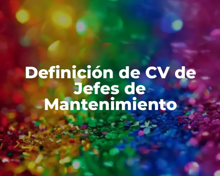Definición de CV de Jefes de Mantenimiento