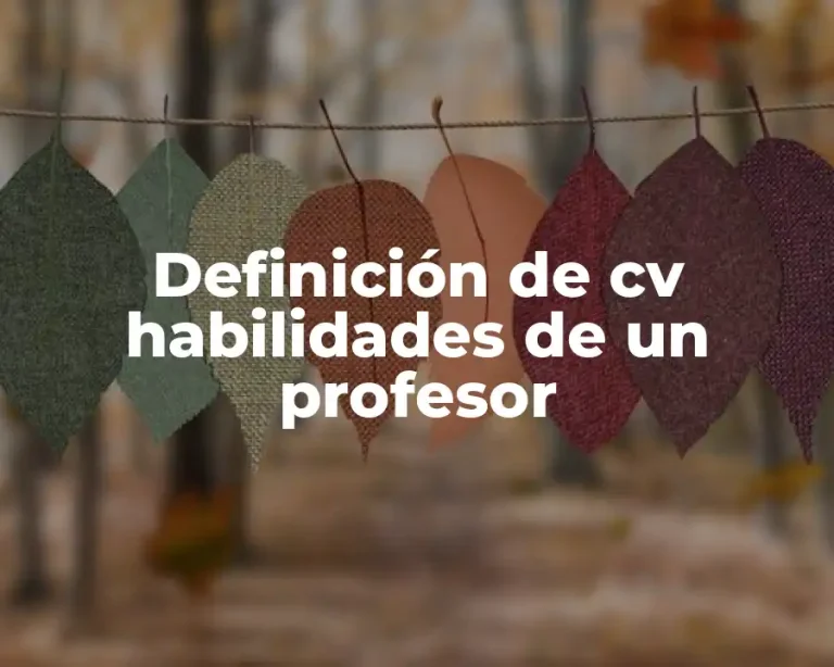 Definición de cv habilidades de un profesor
