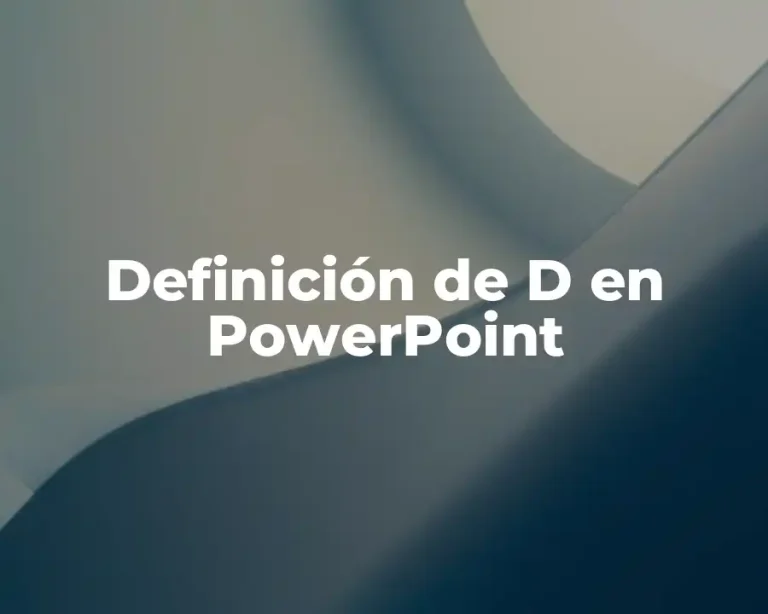 Definición de D en PowerPoint