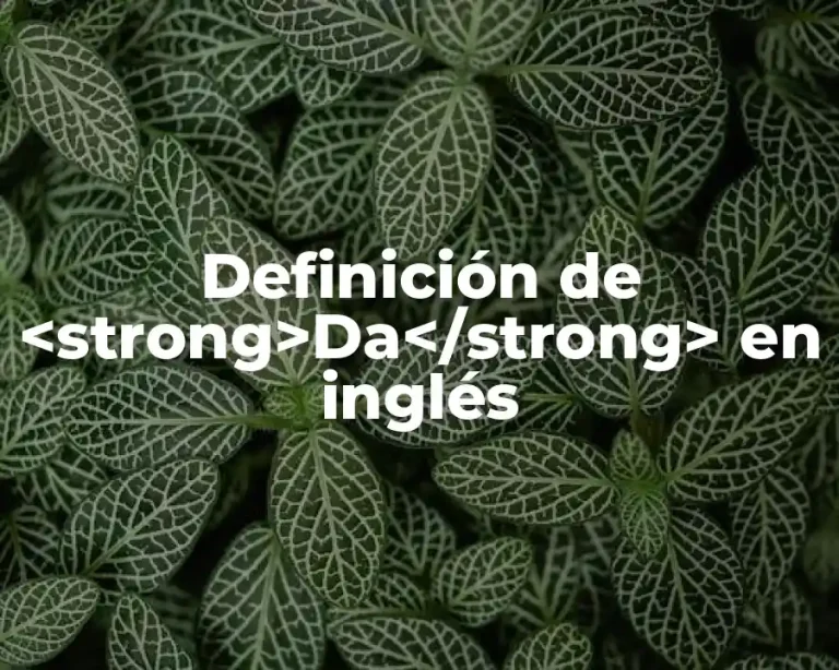 Definición de <strong>Da</strong> en inglés
