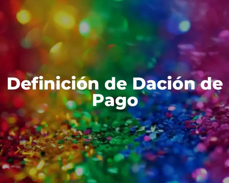 Definición de Dación de Pago