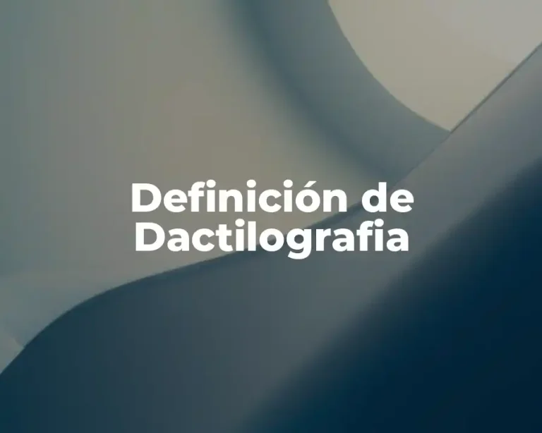 Definición de Dactilografia