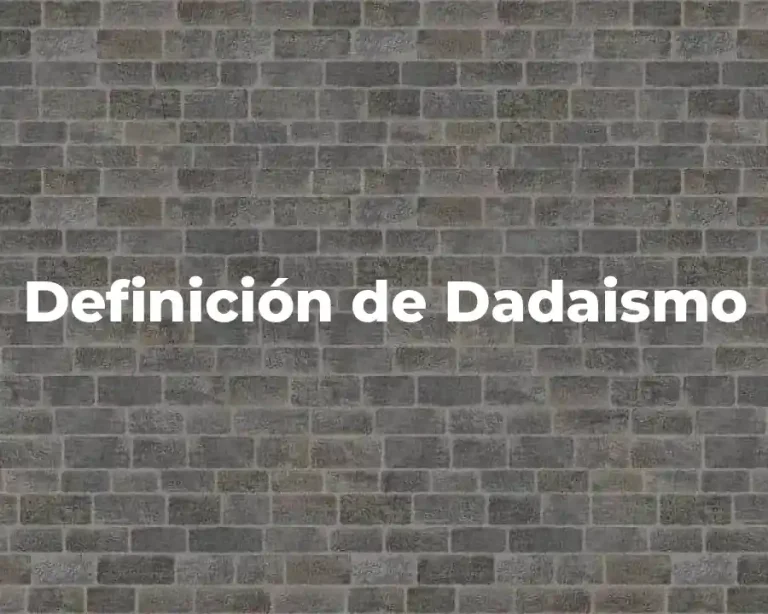 Definición de Dadaismo
