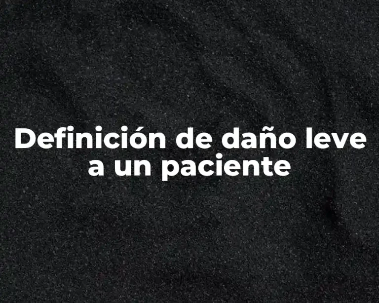 Definición de daño leve a un paciente