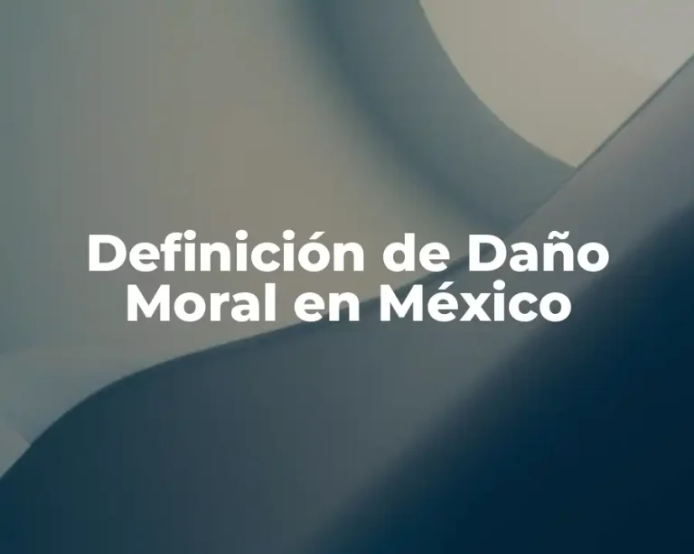Definición de Daño Moral en México
