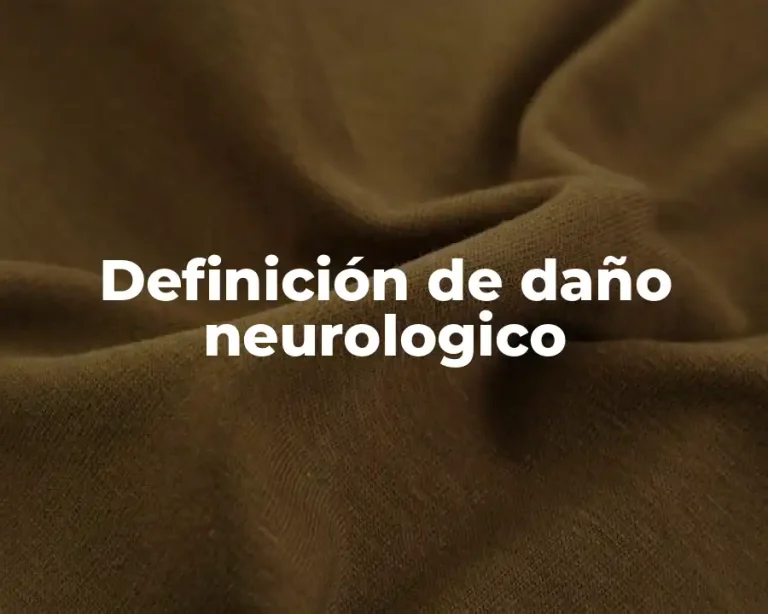 Definición de daño neurologico