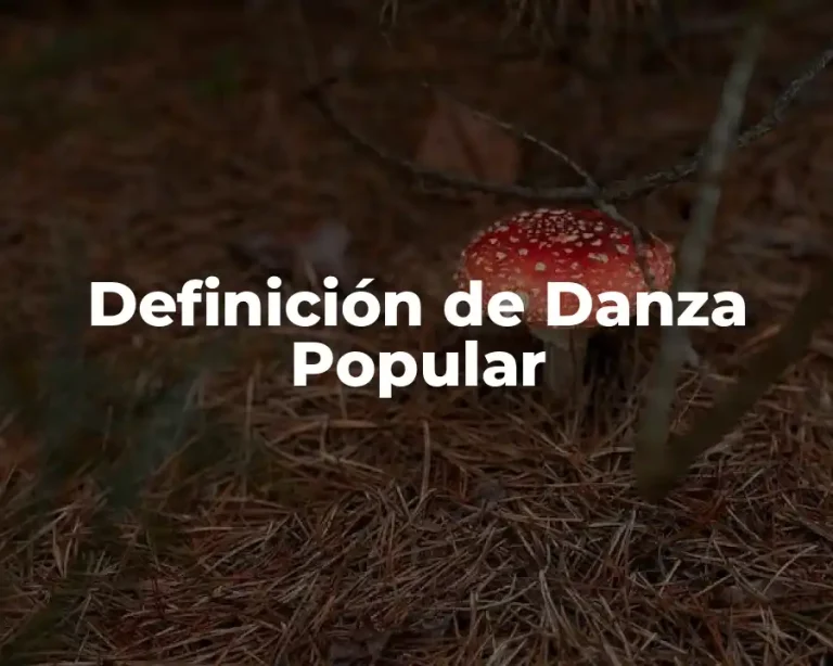 Definición de Danza Popular