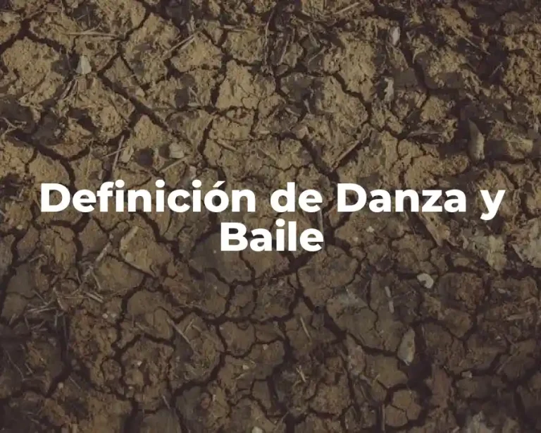 Definición de Danza y Baile