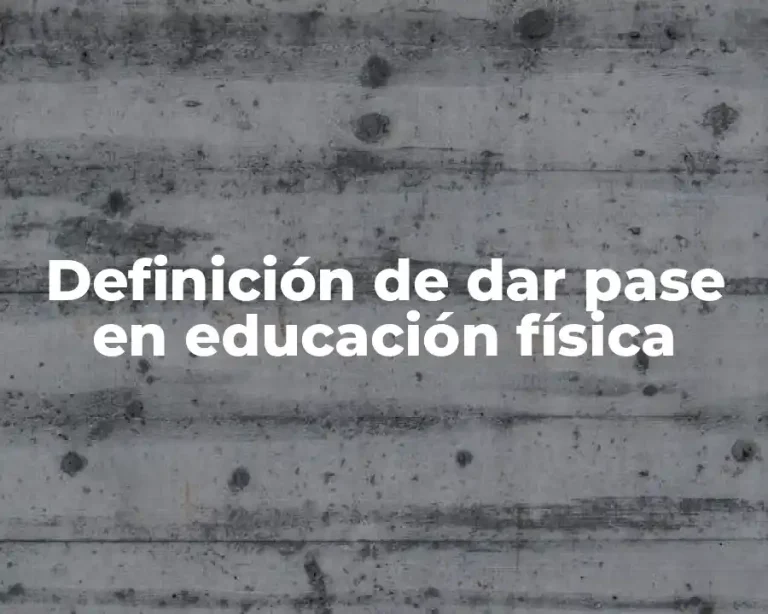 Definición de dar pase en educación física