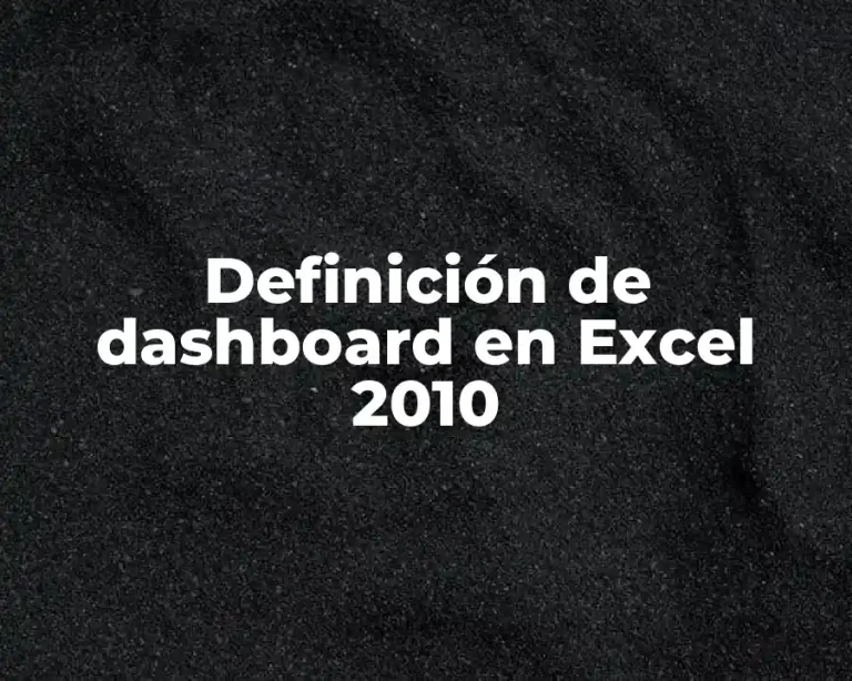 Definición de dashboard en Excel 2010