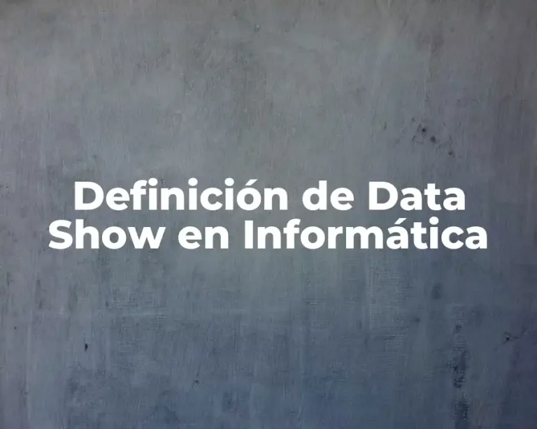 Definición de Data Show en Informática