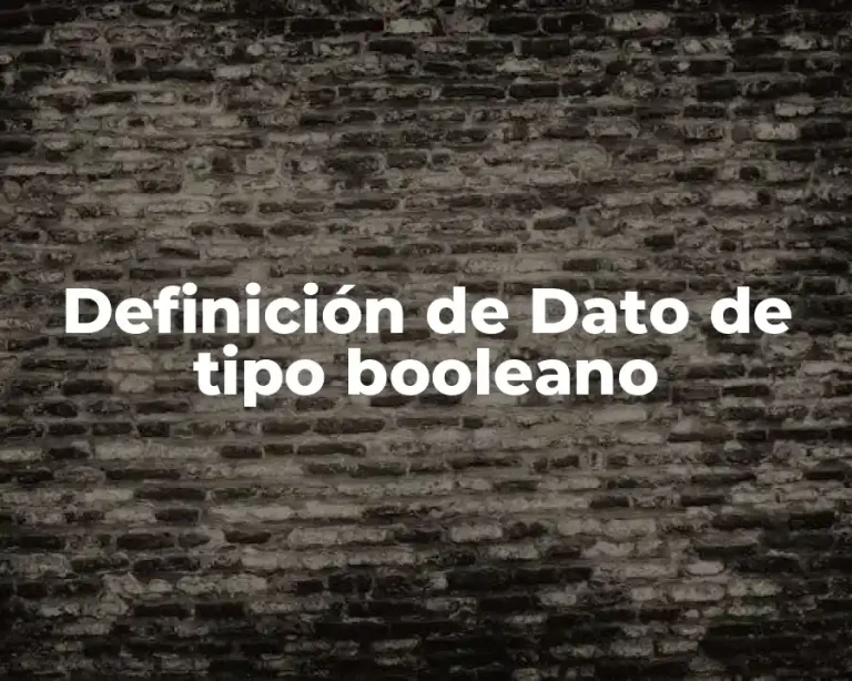 Definición de Dato de tipo booleano