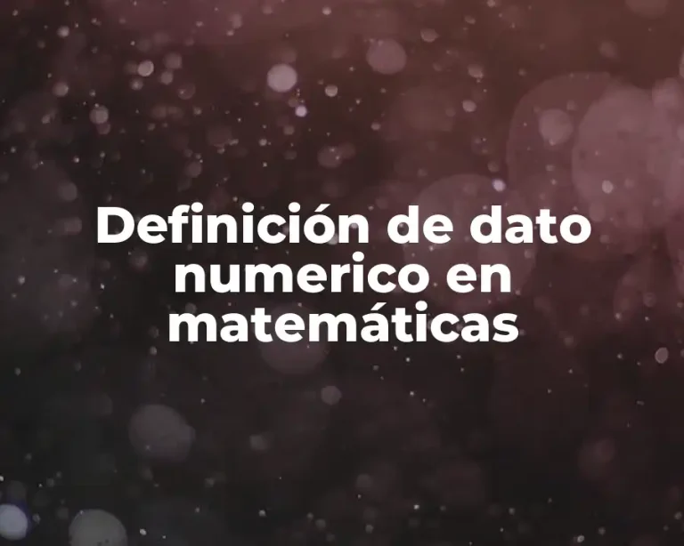 Definición de dato numerico en matemáticas