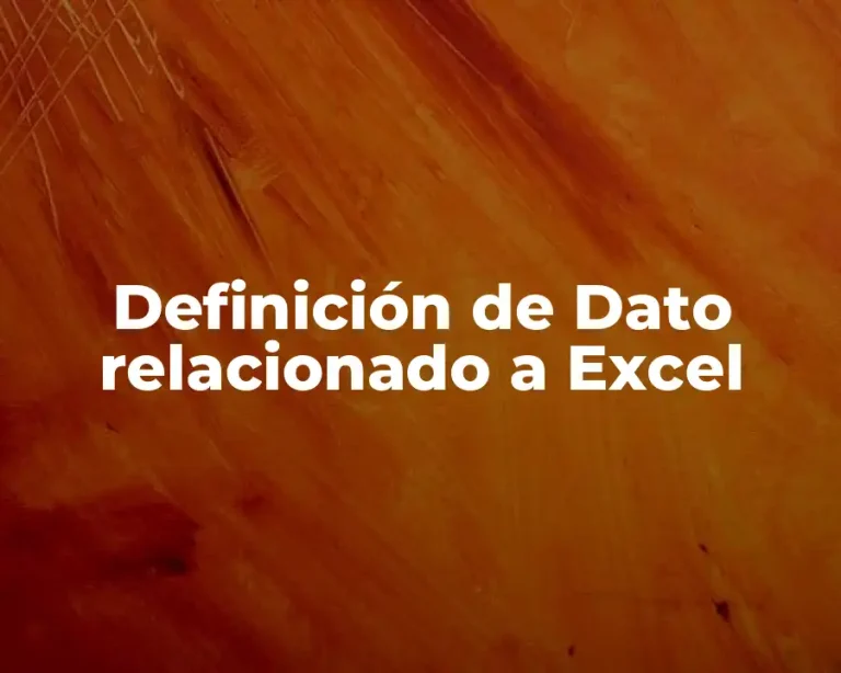 Definición de Dato relacionado a Excel