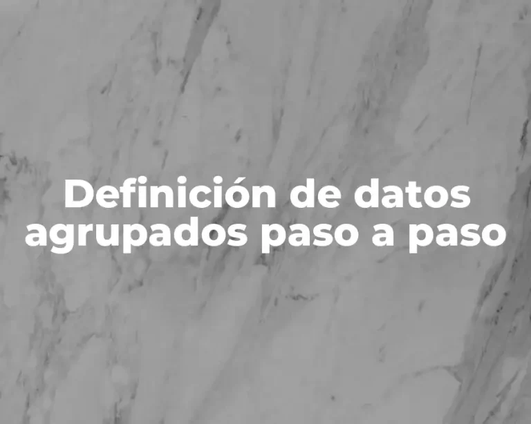 Definición de datos agrupados paso a paso