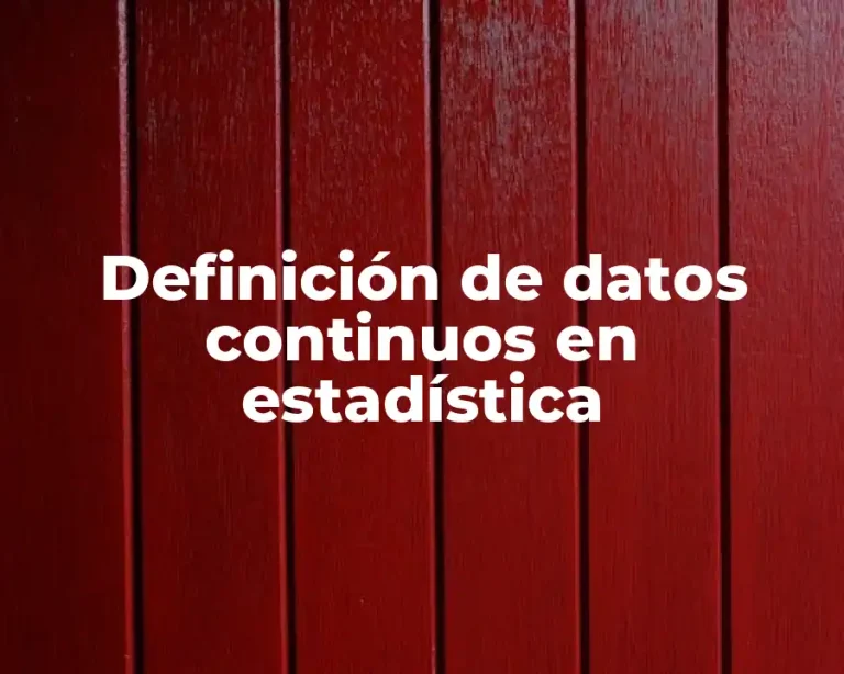 Definición de datos continuos en estadística