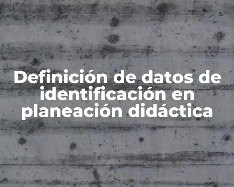 Definición de datos de identificación en planeación didáctica