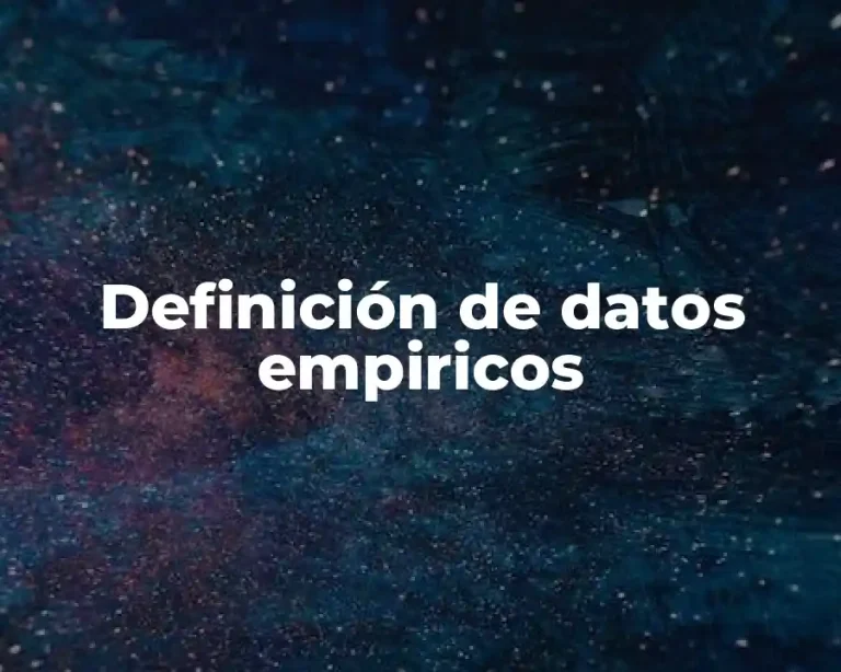 Definición de datos empiricos