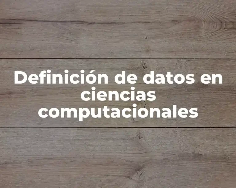 Definición de datos en ciencias computacionales