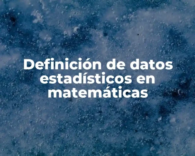 Definición de datos estadísticos en matemáticas