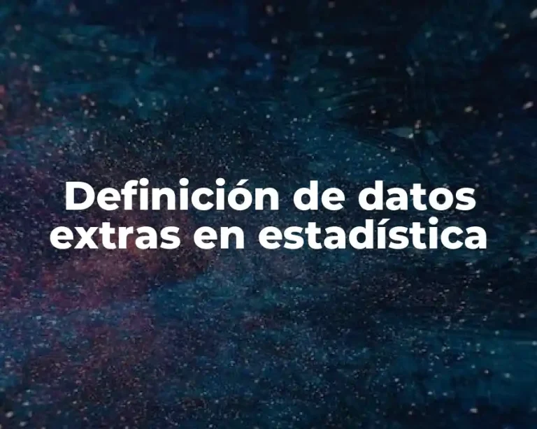 Definición de datos extras en estadística