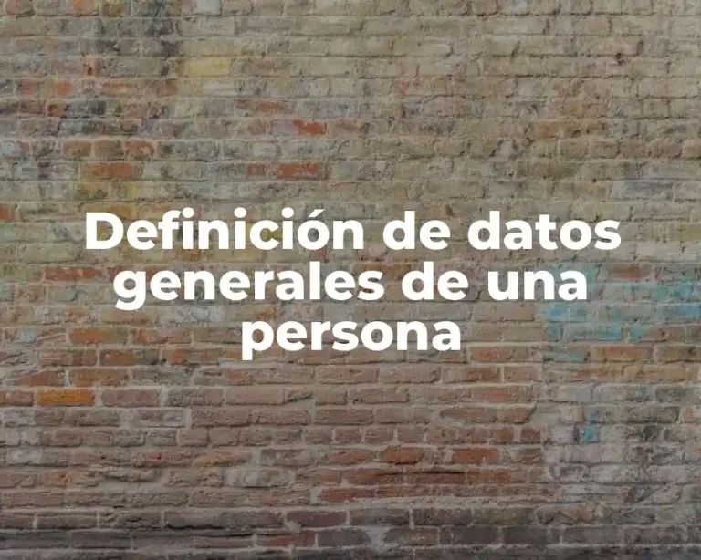 Definición de datos generales de una persona