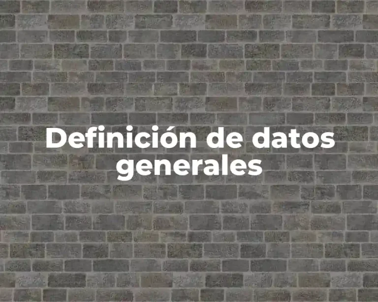 Definición de datos generales