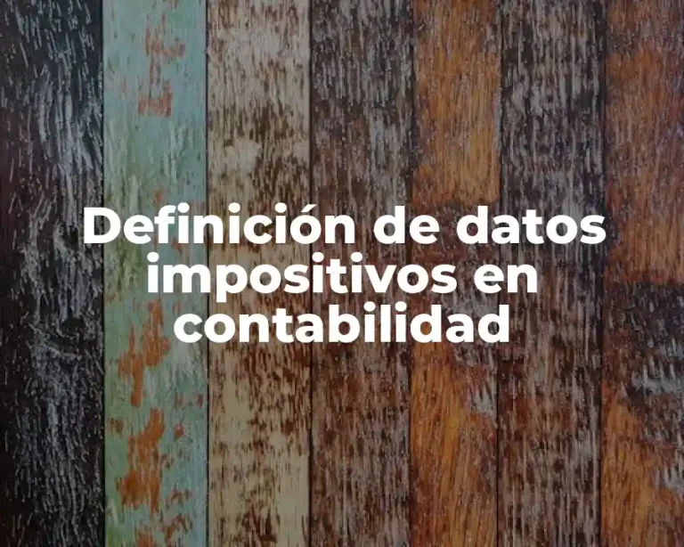 Definición de datos impositivos en contabilidad