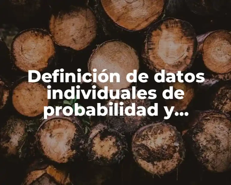 Definición de datos individuales de probabilidad y estadística