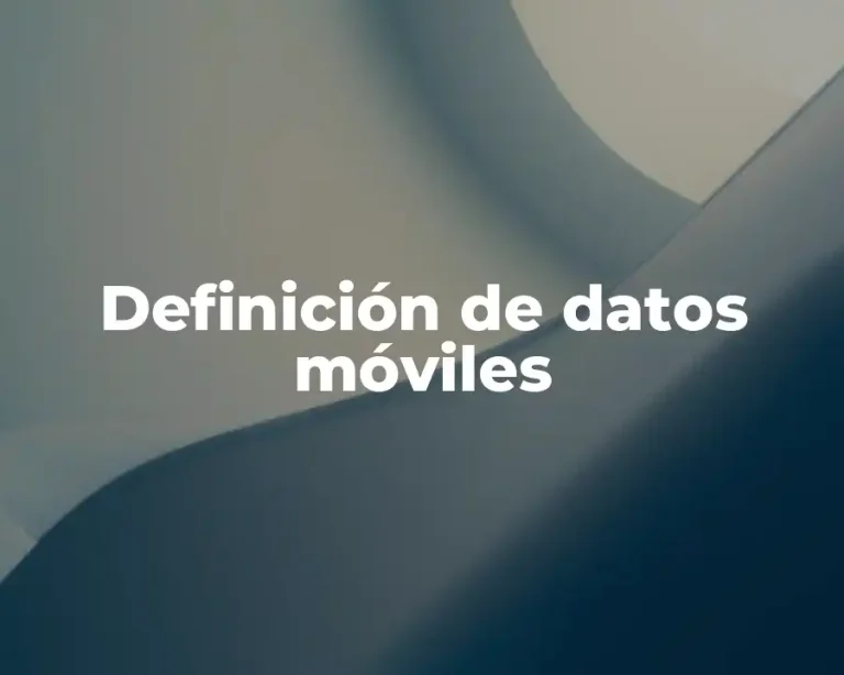 Definición de datos móviles