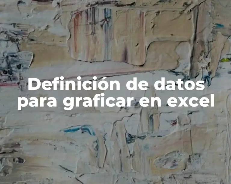 Definición de datos para graficar en excel