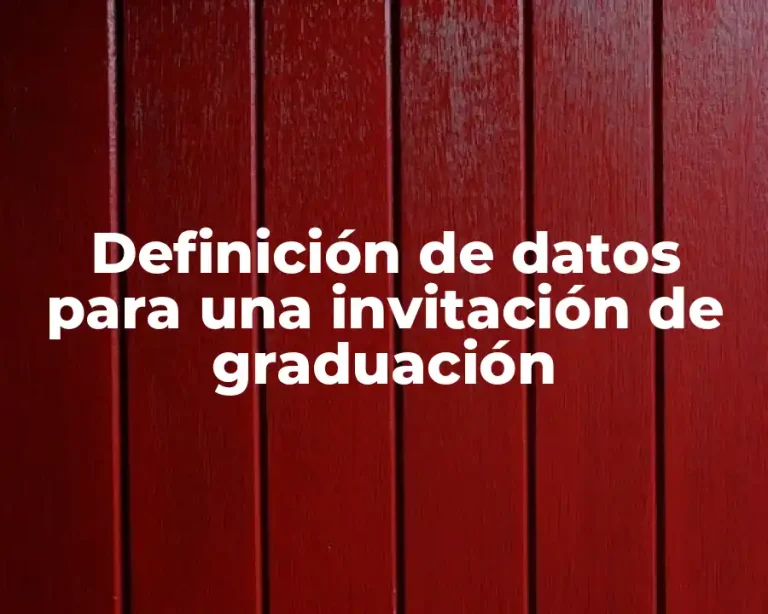 Definición de datos para una invitación de graduación