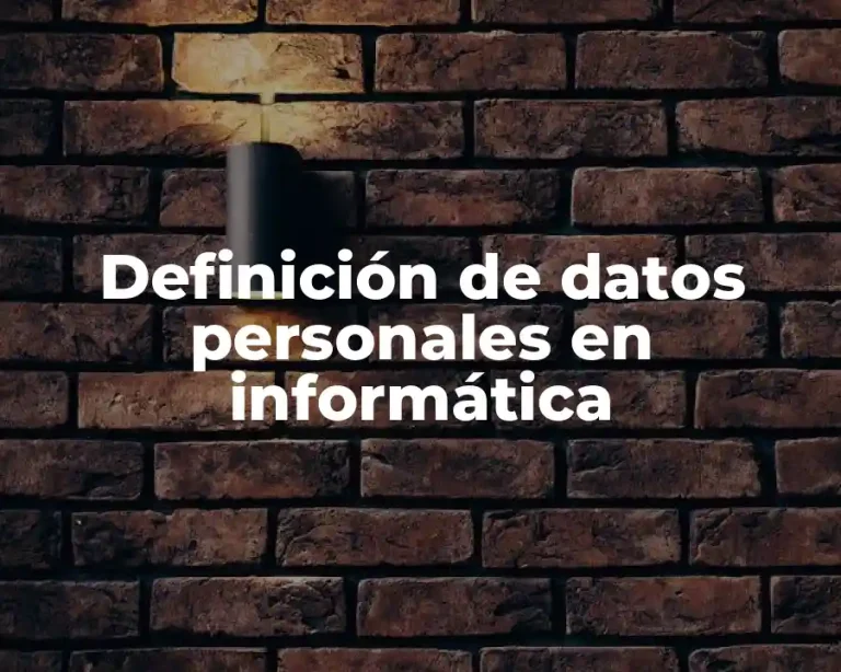 Definición de datos personales en informática