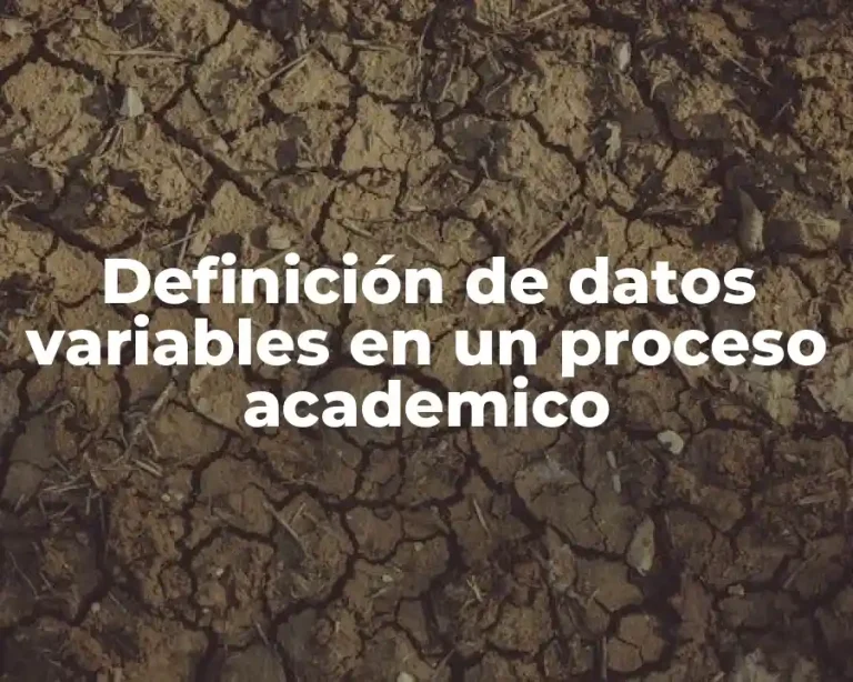 Definición de datos variables en un proceso academico