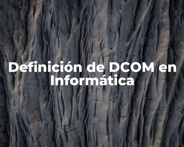 Definición de DCOM en Informática
