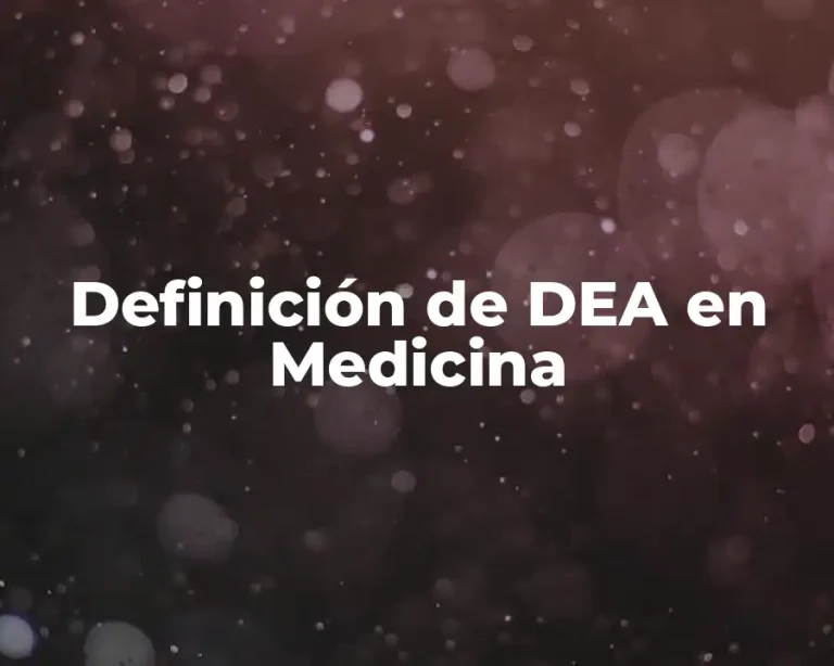 Definición de DEA en Medicina