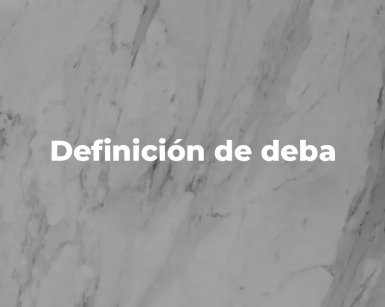 Definición de deba
