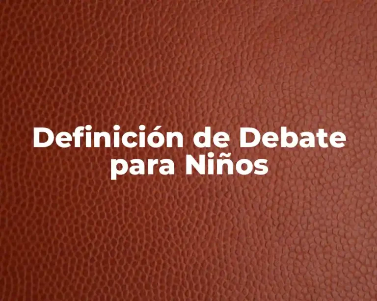 Definición de Debate para Niños