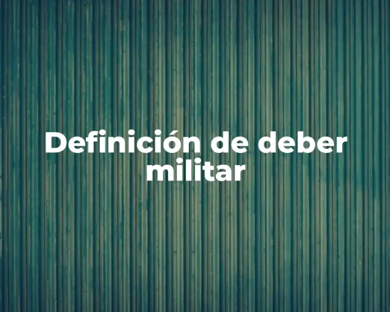 Definición de deber militar