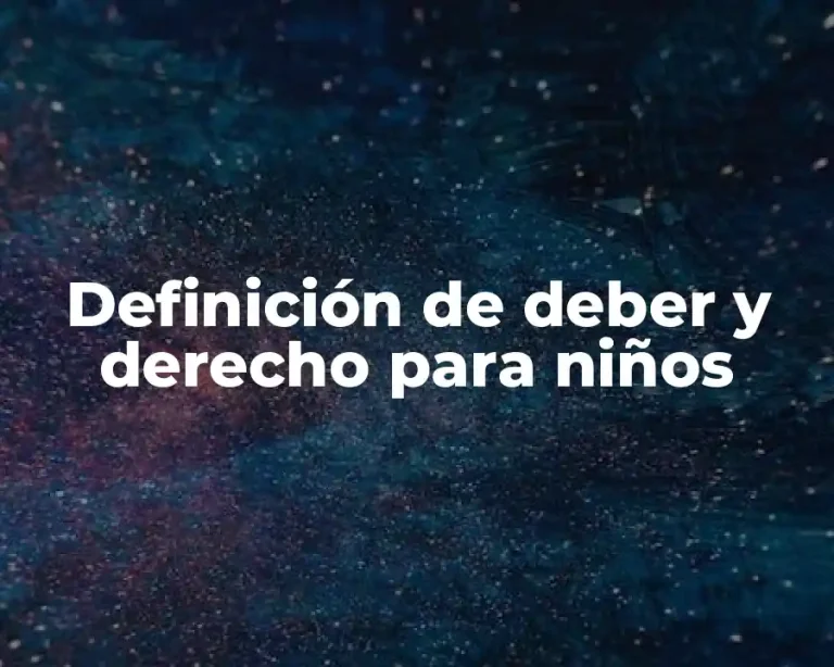 Definición de deber y derecho para niños
