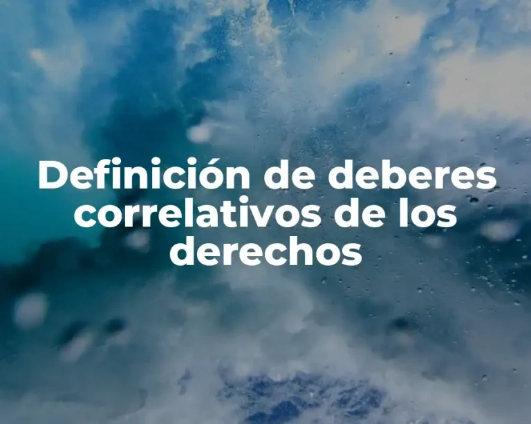 Definición de deberes correlativos de los derechos
