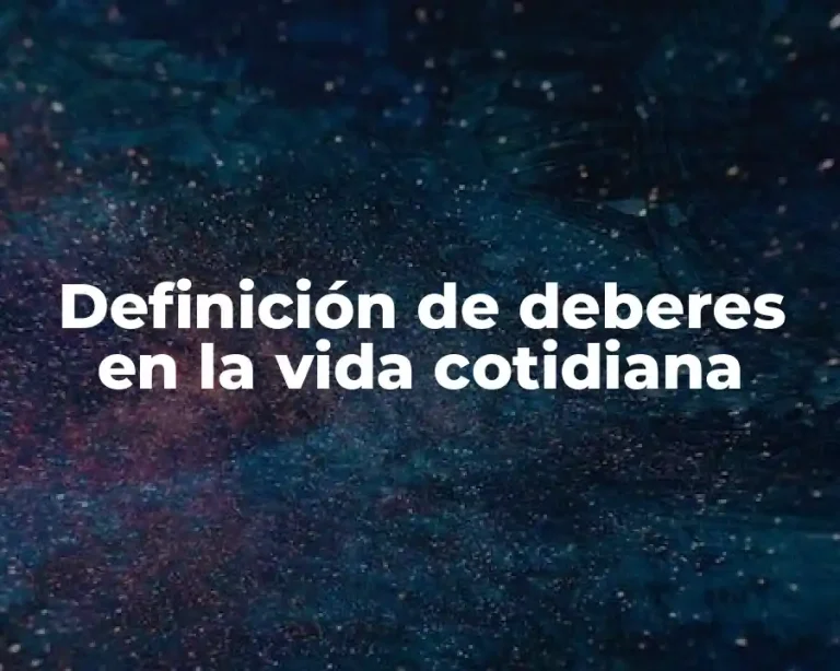 Definición de deberes en la vida cotidiana